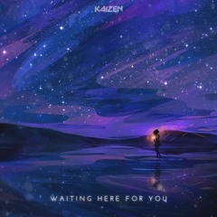 KAIZEN - Waiting here for you