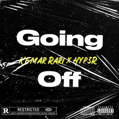 Going Off ft HYP3R (Prod teamd)