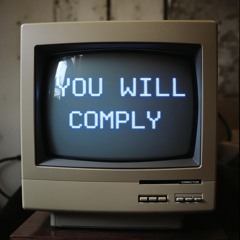 You Will Comply