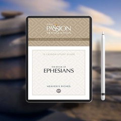 TPT The Book of Ephesians: 12-Lesson Study Guide (The Passionate Life Bible Study Series). Zero