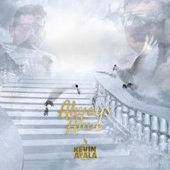 Always Alive - Kevin Ayala
