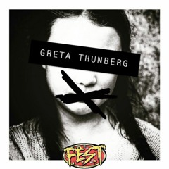 F.E.S.T - Greta Thunberg