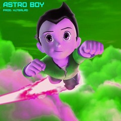 Astro Boy (prod. xltsalad)