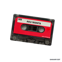 AKU WANITA (Ghavarr Edit)