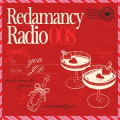 Redamancy Radio 008