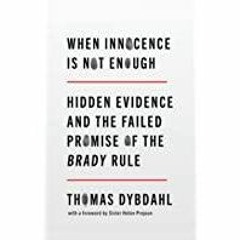 [Download PDF] When Innocence Is Not Enough: Hidden Evidence and the Failed Promise of the Brady Rul