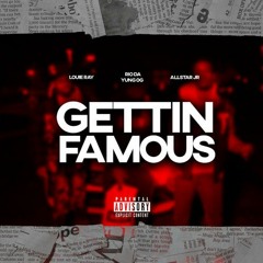 ALLSTAR JR - GETTIN FAMOUS FT. RIO DA YUNG OG & LOUIE RAY