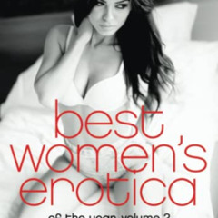 [GET] EBOOK 📫 Best Women's Erotica of the Year, Volume 2 by  Jordan Monroe &  Rachel