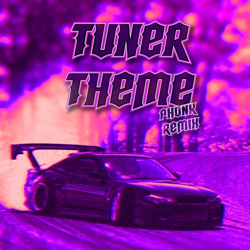 tuner theme. (from Need For Speed Carbon, Phonk Remix By overlxrd)