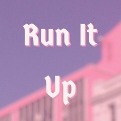 Run It Up