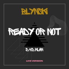 Ready or Not - LIVE VERSION