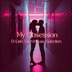 My Obsession - Tech House Selection