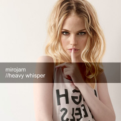 heavy whisper (original mix)