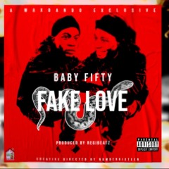 Baby Fifty - Fake Love