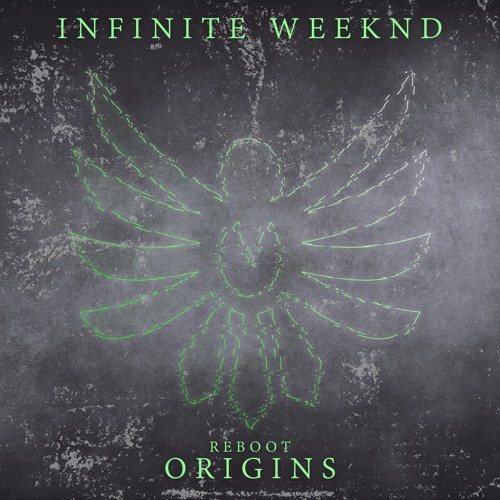 Infinite Weeknd - Reboot