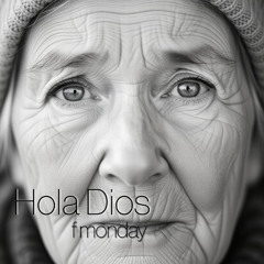 Hola Dios 😊