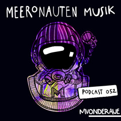 MeeronautenCast #52 | mvonderaue