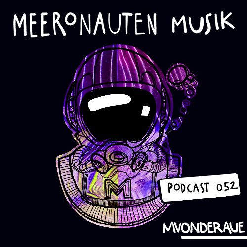 MeeronautenCast #52 | mvonderaue