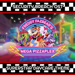 FNAF Security Breach OST - SuperStar Daycare Theme