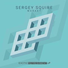 Sergey Squire - 604 (Mente Organica Remix) // Exotic Refreshment LTD