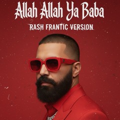 Allah Allah Ya Baba-Rash Frantic