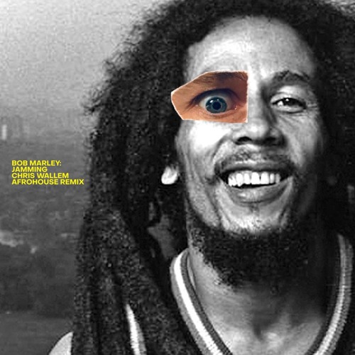 BOB MARLEY - JAMMING (Chris Wallem AfroHouse Remix)