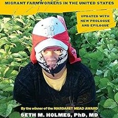 Fresh Fruit, Broken Bodies: Migrant Farmworkers in the United States, Updated with a New Prefac