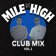 MILE HIGH - Club Mix Vol 1