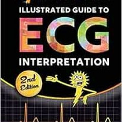 [ACCESS] KINDLE ✔️ Sparkson's Illustrated Guide to ECG Interpretation, 2nd Edition by