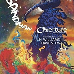 Get [EBOOK EPUB KINDLE PDF] The Sandman: Overture Deluxe Edition by  Neil Gaiman &  J