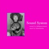 SOUND SYSTEM - music curated by @kingmariemusic / mixed by @dammitedot