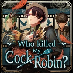 Who killed My Cock Robin Game Ver.