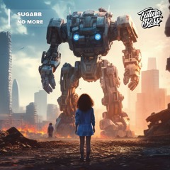 Sugabb - No More [Future Bass Release]