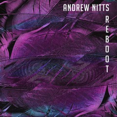 Andrew Nitts - Reboot