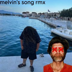 Melvin’s Song rmx (prod. wind)