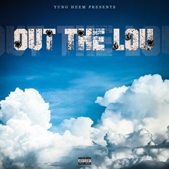 Yung Heem - Out da Lou