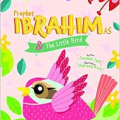 [Access] EBOOK 📄 Prophet Ibrahim and the Little Bird Activity Book (The Prophets of