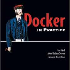 [View] EBOOK 📑 Docker in Practice by Ian Miell,Aidan Hobson Sayers [KINDLE PDF EBOOK