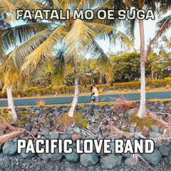 Pacific Love Band & Small Man - Fa'atali Mo Oe Suga