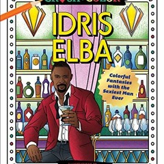 [VIEW] PDF 💖 Crush and Color: Idris Elba: Colorful Fantasies with the Sexiest Man Ev
