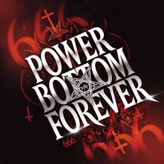 Power bottom Forever