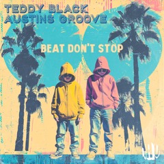 | PREMIERE | Teddy Black, Austins Groove - Beat Don't Stop (Sebb Junior Remix)
