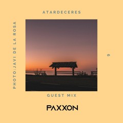 Paxxon @ ATARDECERES 6 (Guest Mix 1)