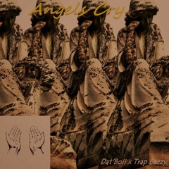 Dat'Boii x Trap Beezy - Angels Cry