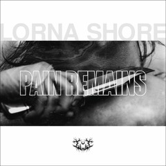 Lorna Shore - Pain Remains (Full Album Stream)
