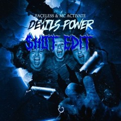 Faceless & MC Activate - Devils Power (TARVEX EDIT)