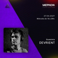 Metanoia pres. Devrient [Exclusive Guestmix]