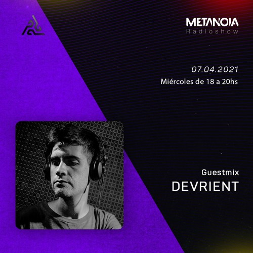 Metanoia pres. Devrient [Exclusive Guestmix]
