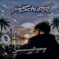 Ufo361 - Sonnenuntergang (preSchuRR Bounce Edit - Extended) [FREE DL]