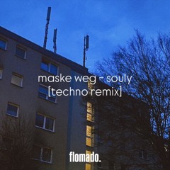 maske weg - souly (techno)